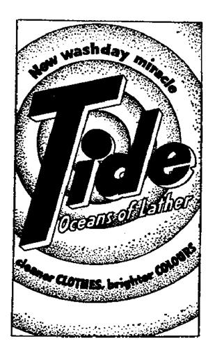 Tide, Oceans of Lather, New Washday Miracle, Cleaner Clothes, Brighter Colours trademark