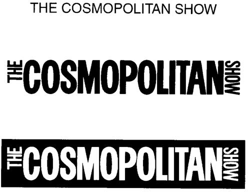 THE COSMOPOLITAN SHOW trademark