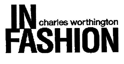 IN FASHION charles worthington trademark