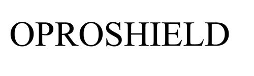 OPROSHIELD trademark