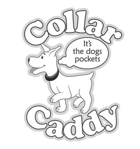 Collar Caddy It's the dogs pockets trademark