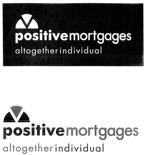 Positivemortgages altogetherindividual trademark