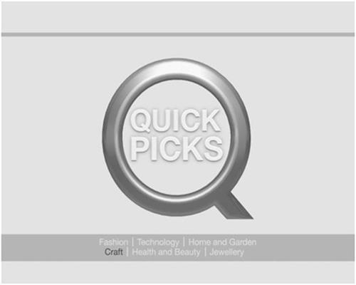 QUICK PICKS Fashion Technology Home and garden Craft Health and Beauty Jewellery trademark