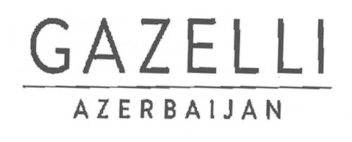 GAZELLI AZERBAIJAN trademark