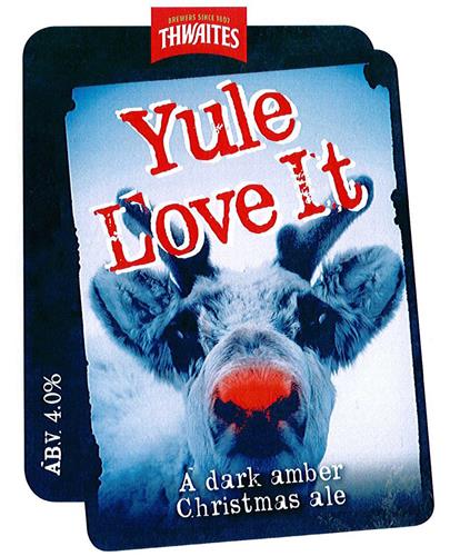 BREWERS SINCE 1807 THWAITES YULE LOVE IT AB.V. 4.0% A DARK AMBER CHRISTMAS ALE trademark