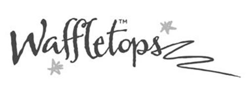 WAFFLETOPS trademark