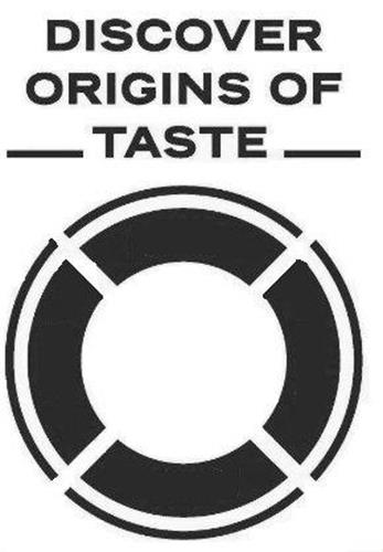 DISCOVER ORIGINS OF TASTE  trademark