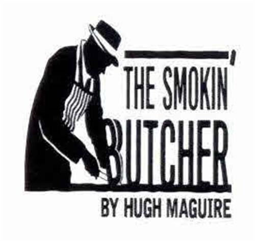 THE SMOKIN' BUTCHER BY HUGH MAGUIRE trademark