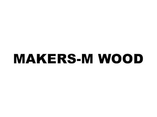 MAKERS-M WOOD trademark