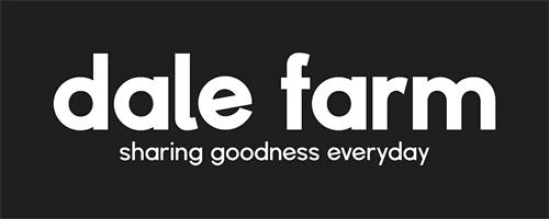 DALE FARM SHARING GOODNESS EVERYDAY trademark