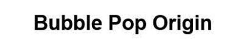 Bubble Pop Origin trademark