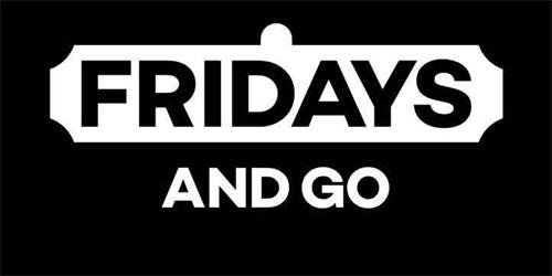 FRIDAYS AND GO trademark