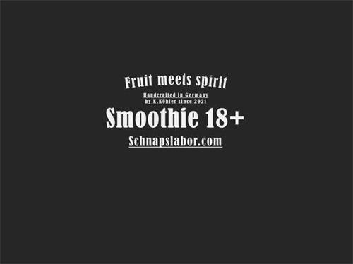 FRUIT MEETS SPIRIT HANDCRAFTED IN GERMANY BY K. KÖHLER SINCE 2021 SMOOTHIE 18+ SCHNAPSLABOR.COM trademark