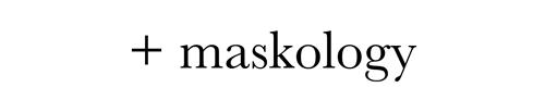 + maskology trademark