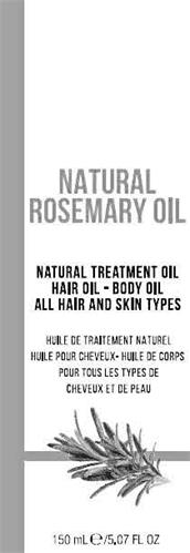 NATURAL ROSEMARY OIL NATURAL TREATMENT OIL HAIR OIL - BODY OIL ALL HAIR AND SKIN TYPES HUILE DE TRAITEMENT NATUREL HUILE POUR CHEVEUX- HUILE DE CORPS POUR TOUS LES TYPES DE CHEVEUX ET DE PEAU 150 ML ℮/5,07 FL OZ trademark