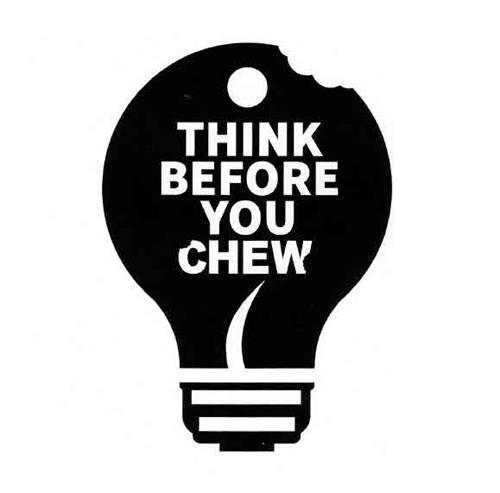 THINK BEFORE YOU CHEW trademark