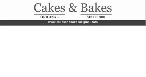 CAKES & BAKES ORIGINAL SINCE 2001 WWW.CAKESANDBAKESORIGINAL.COM trademark