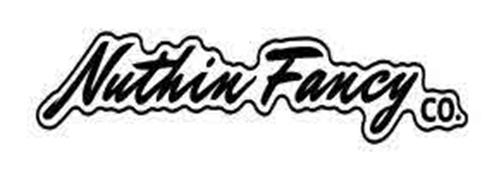 Nuthin Fancy CO. trademark