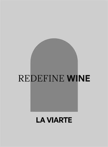 REDEFINE WINE LA VIARTE trademark