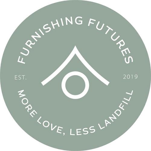 FURNISHING FUTURES EST. 2019 MORE LOVE, LESS LANDFILL trademark