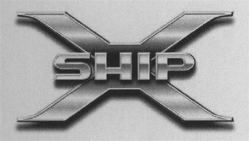 X SHIP trademark