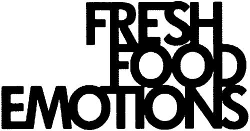 FRESH FOOD EMOTIONS trademark