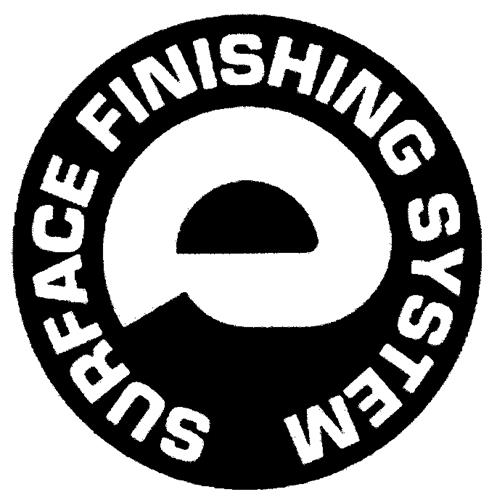 E SURFACE FINISHING SYSTEM trademark