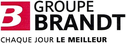 B GROUPE BRANDT CHAQUE JOUR LE MEILLEUR trademark