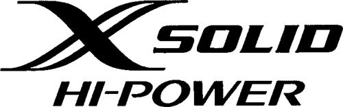 X SOLID HI-POWER trademark