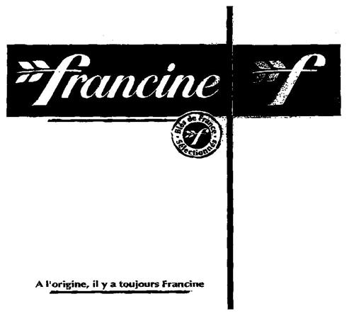 francine f Blés de France sélectionnés A l'origine, il y a toujours Francine trademark