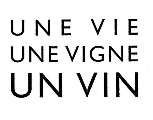 UNE VIE UNE VIGNE UN VIN trademark