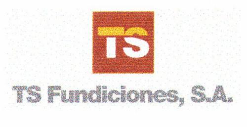 TS TS Fundiciones, S.A. trademark