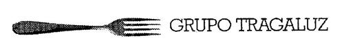 GRUPO TRAGALUZ trademark