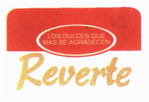 LOS DULCES QUE MAS SE AGRADECEN Reverte trademark