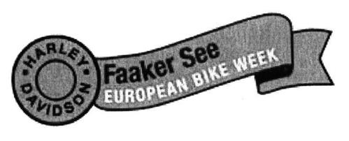 HARLEY DAVIDSON Faaker See EUROPEAN BIKE WEEK trademark