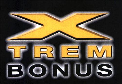 X TREM BONUS trademark