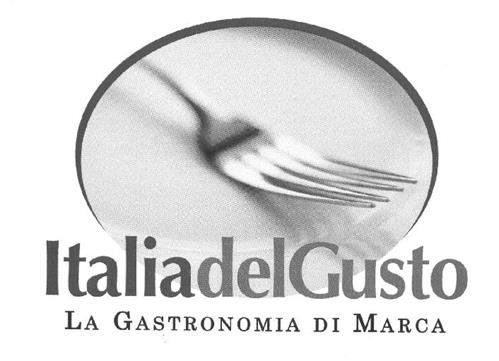 ItaliadelGusto LA GASTRONOMIA DI MARCA trademark