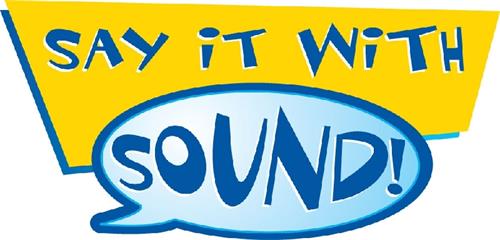 SAY iT WiTH SOUND! trademark