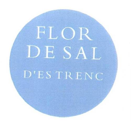 FLOR DE SAL D'ES TRENC trademark