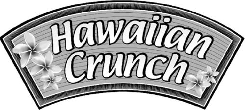 HAWAIIAN CRUNCH trademark