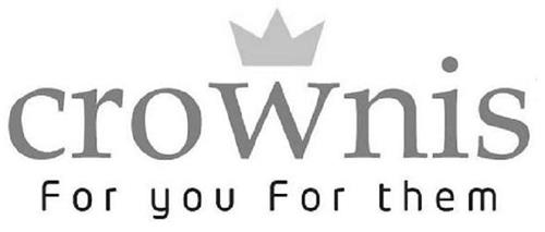 CROWNIS FOR YOU FOR THEM trademark