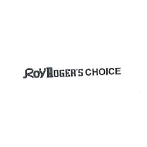 ROY ROGER'S CHOICE trademark