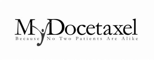 MY DOCETAXEL BECAUSE NO TWO PATIENTS ARE ALIKE trademark