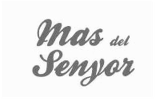 MAS DEL SENYOR trademark