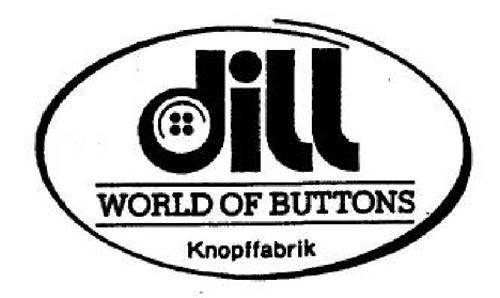 dill WORLD OF BUTTONS Knopffabrik trademark