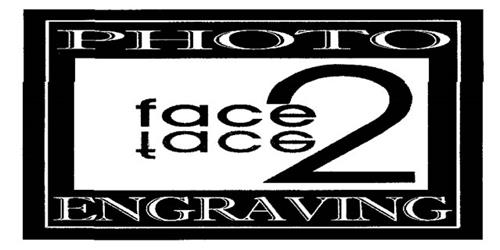 PHOTO face2face ENGRAVING trademark