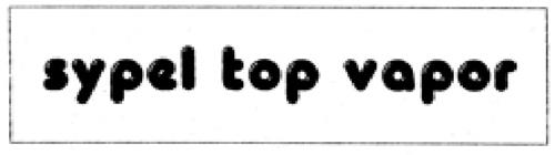 SYPEL TOP VAPOR trademark