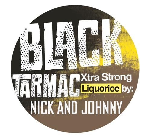 BLACK TARMAC Xtra Strong Liquorice by: NICK AND JOHNNY trademark