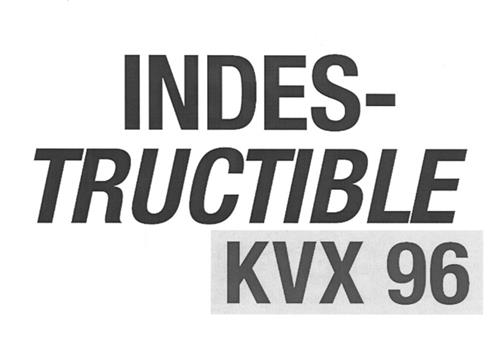 INDES-TRUCTIBLE KVX 96 trademark