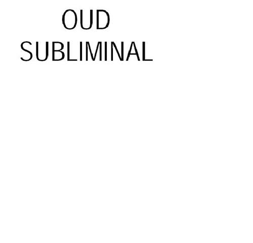 OUD SUBLIMINAL trademark